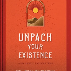 Unpack Your Existence